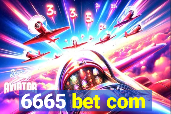 6665 bet com